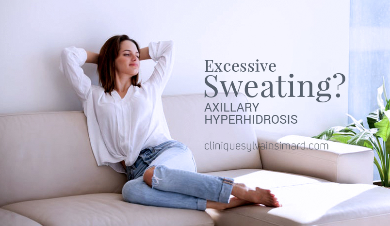 Sylvain Simard Clinic, in Quebec Canada, offers axillary hyperhidrosis treatment.